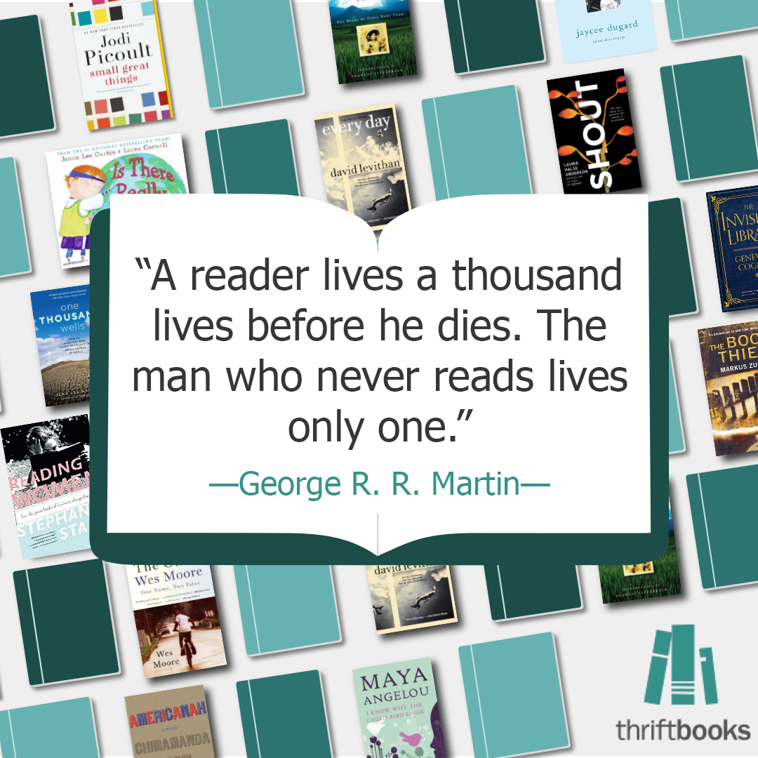 A reader lives a thousand lives