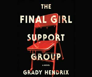 You Read The Final Girl Support Group, Now Find Out What