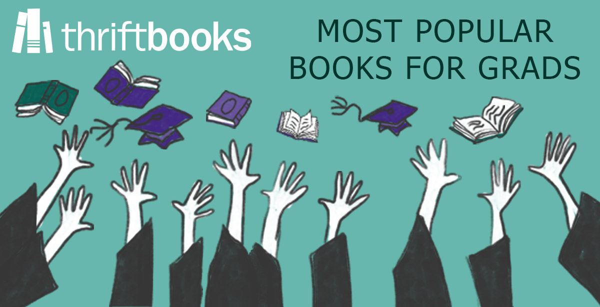 most-popular-books-for-graduates-new-used-books-from-thriftbooks