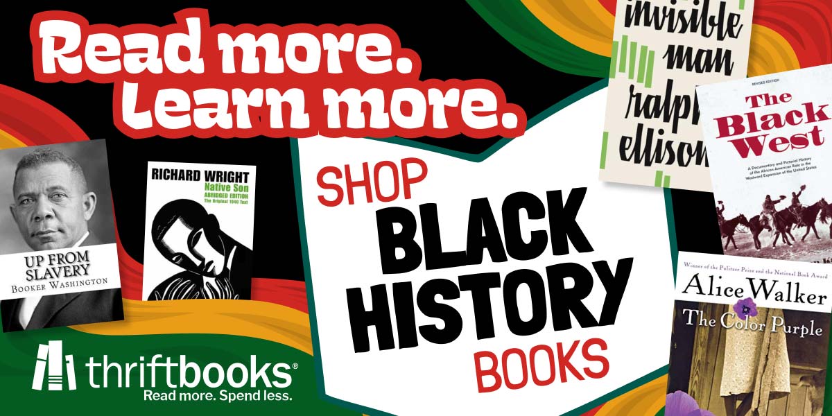 text that says Read More Learn More Shop Black History Books at ThriftBooks in a bold black font over a white background with red, green, and yellow stripes surrounding it.