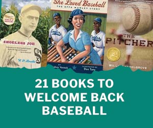 21 Books to Welcome Back Baseball
