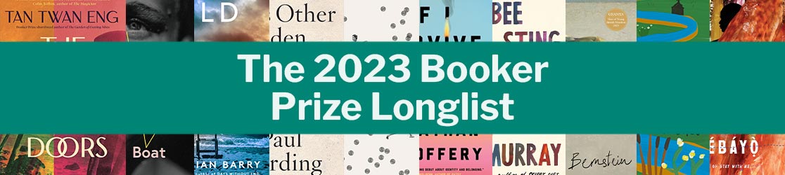 The 2023 Booker Prize Longlist | New & Used Books From Thriftbooks.com