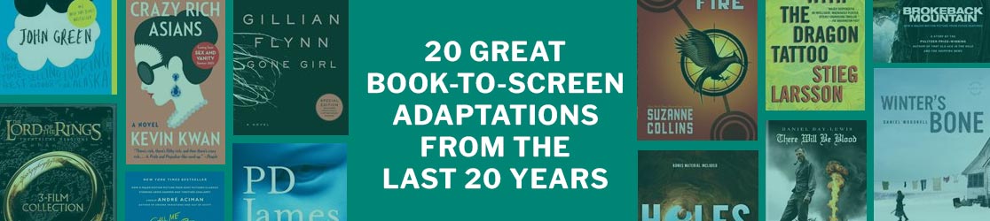 20 Great Book-to-Screen Adaptations | New & Used Books From Thriftbooks.com