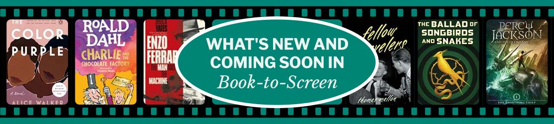 What's New and Coming Soon in Book-to-Screen | New & Used Books From ...