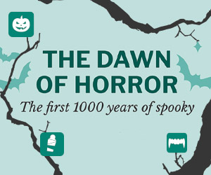The Dawn of Horror: The First 1000 Years of Spooky