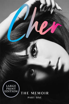 Cher: The Memoir, Part One [Large Print] 0063398338 Book Cover