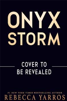 Onyx Storm - Book #3 of the Empyrean