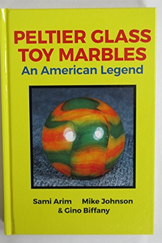 Hardcover Peltier Glass Toy Marbles : An American Legend Book