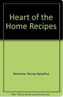 Heart of the Home Recipes: Favorites from Capper's Weekly 0941678016 Book Cover