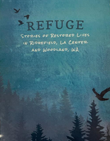 Refuge : Stories of Restored Lives in Ridgefield, la Center and Woodland, WA 1934635014 Book Cover