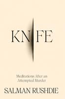 Knife: Meditations After an Attempted Murder 0593913655 Book Cover