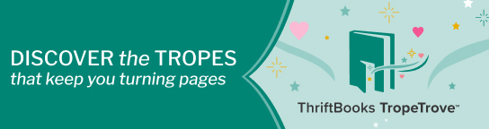 ThriftBooks The TropeTrove™